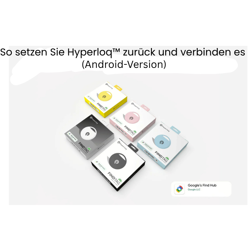So setzen Sie Hyperloq™ zurück und verbinden es (Android-Version)